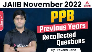 JAIIB November 2022 | PPB Previous Years Recollected Questions | Class-1 By Praveen Rana