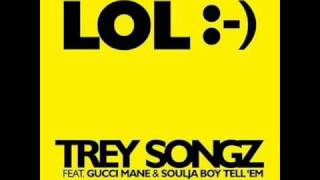 Trey Songz ft. Soulja Boy and Gucci Mane-LOL (Smiley Face) + Download Link + Lyrics