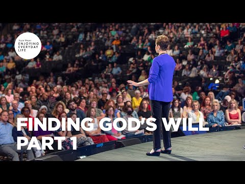 Finding God's Will - Pt 1 | Joyce Meyer | Enjoying Everyday Life