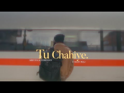 Tu Chahiye - Official Music Video - Hindi Christian Song - Sam Raj - I Need You Jesus.