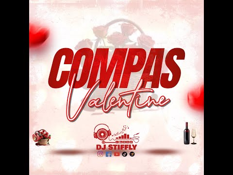 Compas Valentine ❤️ Mixtape By Dj Stiffly