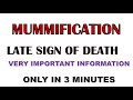 Mummification | Late sign of death | Facts behind it  | Dr Krup Vasavda