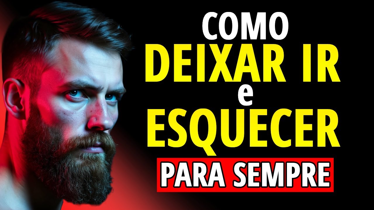 Como Deixar Ir Alguém Que Não Quer Fazer Parte da Sua Vida: Como Esquecer Para Sempre | ESTOICISMO