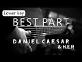 Best Part - Daniel Caesar Feat Her Lower Key ( Acoustic Karaoke )