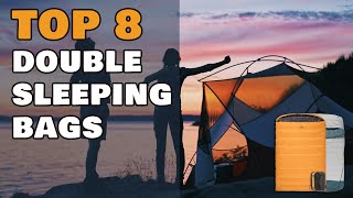 Top 8 Double Sleeping Bags for Couples 2022