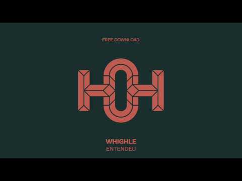Whighle - Entendeu (Original Mix)