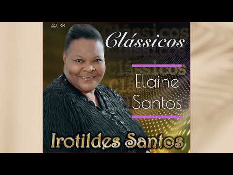 Irotildes Santos e Elaine - Mais de Tí