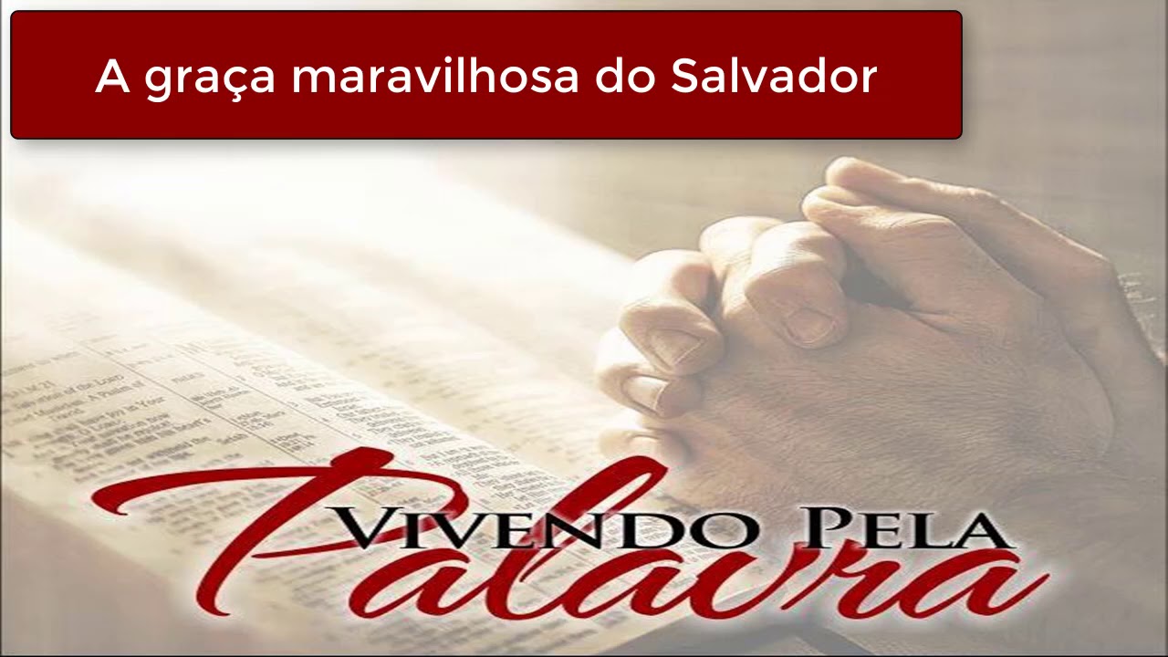 [Mensagem] A Graça Maravilhosa do Salvador - Pr Daniel Moreira