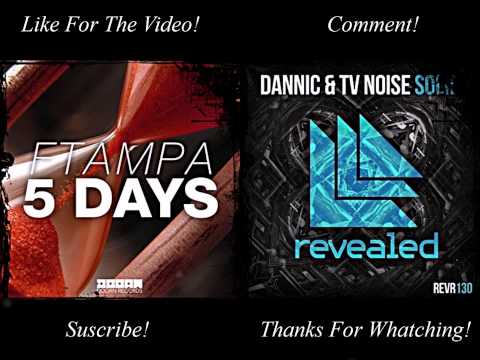 FTampa vs Dannic & TV Noise - 5 Solid Days (FiiDeeXx Remix)