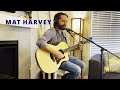 Mat Harvey - 23 (Chayce Beckham Cover) - LIVE Acoustic