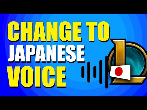 How To Change League Of Legends Voice To Japanese (Quick & Easy)
