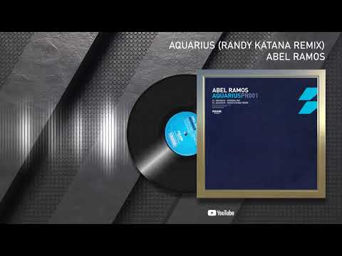 Abel Ramos - Aquarius (Randy Katana remix)