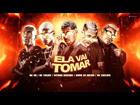 KEVIN DO RECIFE, VITINHO ORIGINAL, MC TOLENT, MC GW, MC CYCLOPE - ELA VAI TOMAR