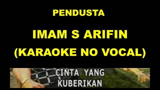 Download lagu PENDUSTA - IMAM S ARIFIN (KARAOKE NO VOCAL) mp3