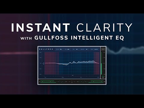 Give Your Mix Instant Clarity - Gullfoss Review and Sound Demo