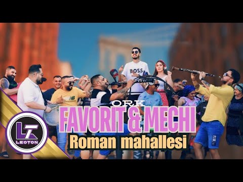 Ork Favorit & Mechi Amet Roman mahallesi 2024 EN YENI ROMAN HAVASI 2024 HIT