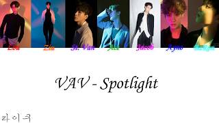 VAV (브이에이브이) - SPOTLIGHT LYRICS [HAN|ROM|ENG]