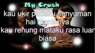 my crush + lyric by akira shukri & hez hazmi