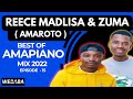 Reece Madlisa x Zuma (Amaroto) best of Amapiano Mix #15 | 18 July 2022 | Dj Webaba