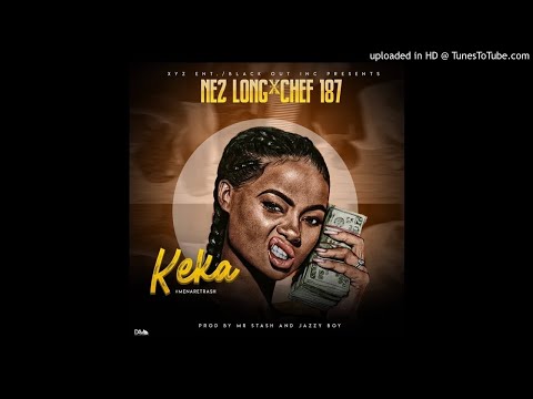 Nez Long Ft. Chef 187 – Keka