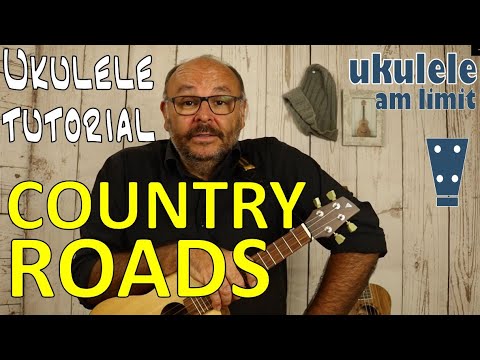 Ukulele-Tutorial: COUNTRY ROADS (John Denver) - Ukulele leicht gemacht (Tutorial auf Deutsch)