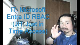 IT: Microsoft Entra ID RBAC (JIT Just in Time Access)