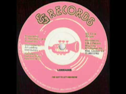 Lorraine - I've Got To Let Him Know