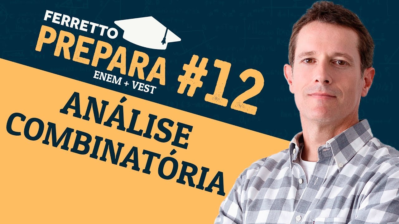 Ferretto Prepara #12: Análise Combinatória (Replay)