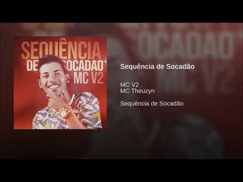 MC V2 E MC THEUZYN SEQUÊNCIA DE SOCADÃO (sem vinheta)