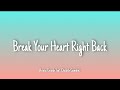 Break Your Heart Right Back - Ariana Grande (feat. Childish Gambino)| Lyrics