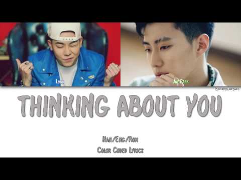 LOCO (로꼬) - THINKING ABOUT YOU (자꾸 생각나) (FEAT. JAY PARK) [Color Coded Han|Rom|Eng]