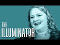 Shannon Schottler is "The Illuminator"