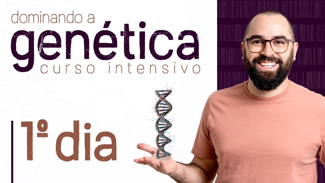 Dominando a Genética [CURSO] Aula 01/05