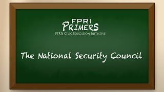 The National Security Council: An FPRI Primer