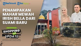 Ditaksir Capai Miliaran, Intip Penampakan Mahar Masjid Irish Bella dari Haldy Sabri, Megah dan Mewah