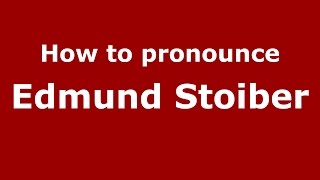 How to pronounce Edmund Stoiber