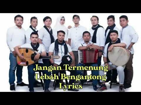 JANGAN TERMENUNG - LEBAH BEGANTONG LIRIK LAGU LUCU PANTUN MELAYU