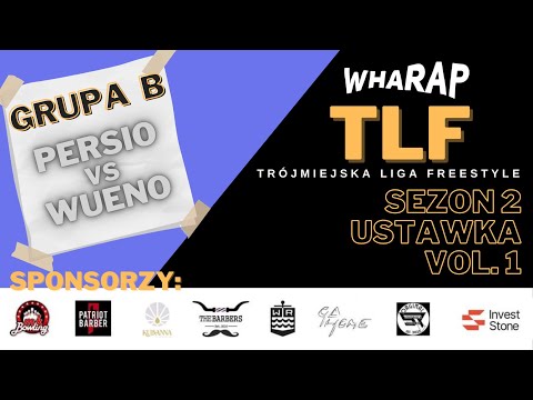 WUENO VS PERSIO | Trójmiejska Liga Freestyle (GRUPA B)