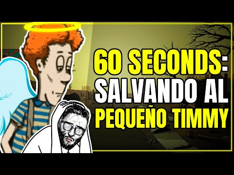 Salvando al PEQUEÑO TIMMY - 60 seconds!