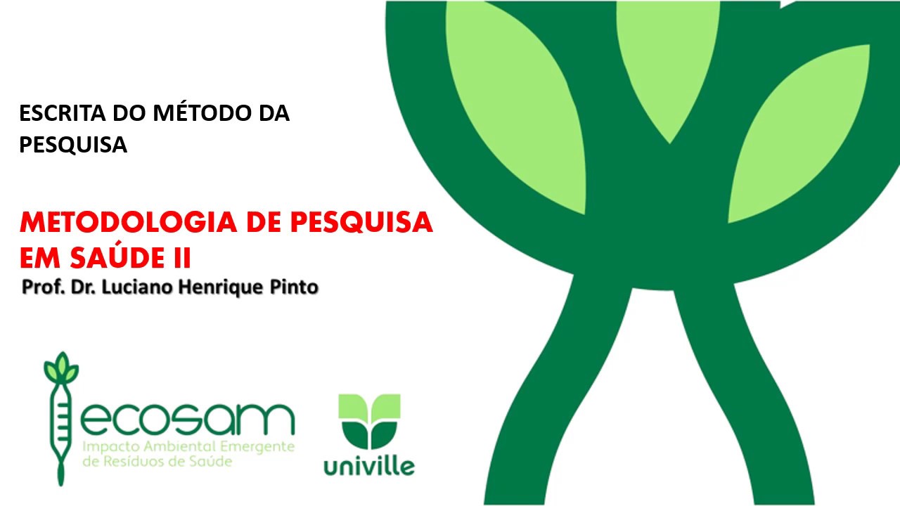 METODOLOGIA DE PESQUISA EM SAÚDE: A ESCRITA DO MÉTODO DE PESQUISA