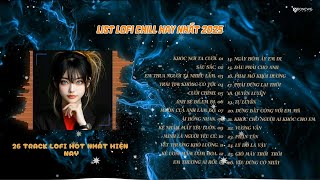 KHÓC NƠI TA CƯỜI LOFI  -  TỔNG HỢP NHỮNG BÀI LOFI HOT NHẤT 2025 | LIST LOFI NHẸ NHÀNG HAY NHẤT 2025