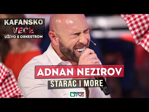 ADNAN NEZIROV - STARAC I MORE | 2021 | UZIVO | OTV VALENTINO