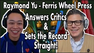 Ferris Wheel Press Raymond Yu Tells All! with Hemingway Jones!