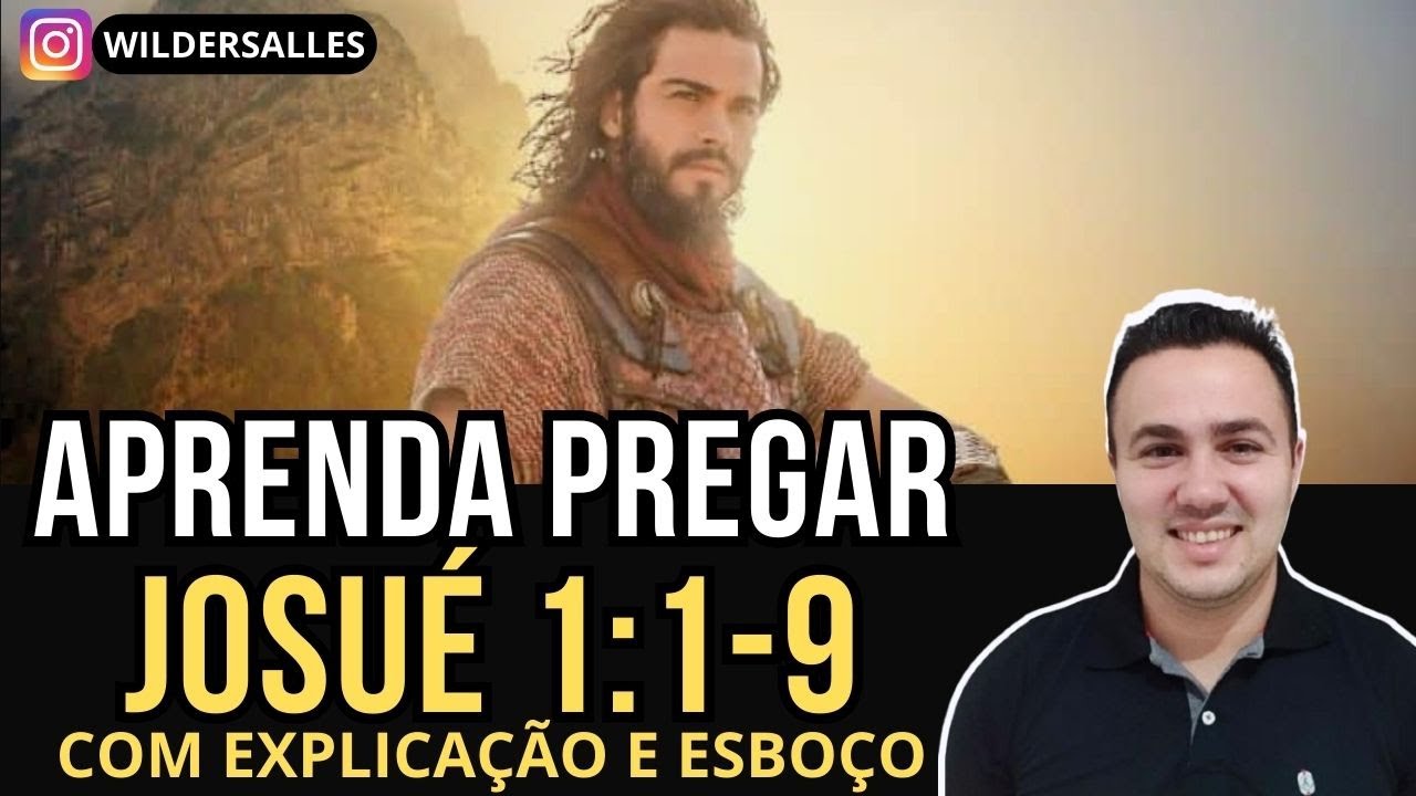APRENDA PREGAR JOSUÉ 1:1-9 (com explicação e esboço)