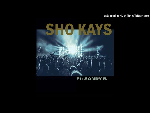Sho Kays featuring Sandy B - Free Yourself