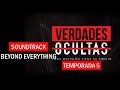 #VerdadesOcultas - Soundtrack 304 (Temporada 5) | Beyond Everything