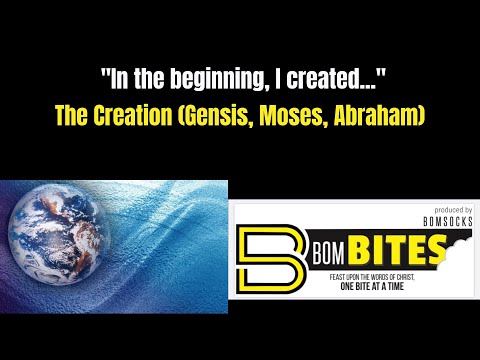 BOM-BITES Episode #459 - The Creation