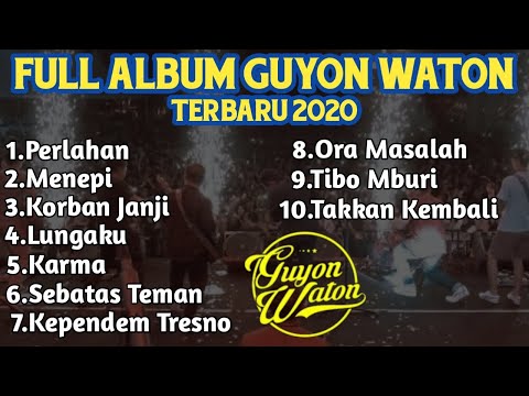 Full Album Guyon Waton Terbaru 2020 - Lagu Terbaru Perlahan