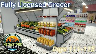 Fully Licensed Grocer - 23 - Days 111-115 - Megastore Simulator