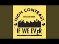 If We Ever (2018 Remaster)